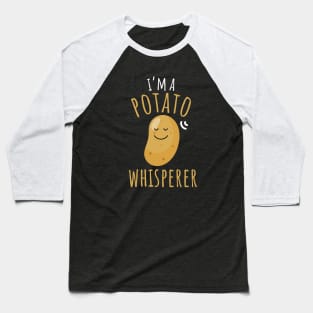 I'm A Potato Whisperer Funny Potato Baseball T-Shirt
